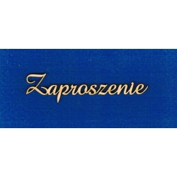 Zaproszenie   9x1,5 cm   czcionka :amaze